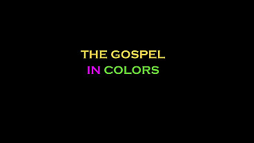 The Gospel in Colors