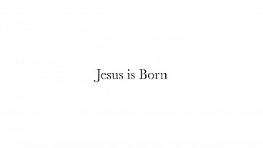 Jesus is Born