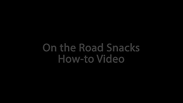 On The Road Snack How-to Video