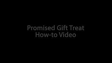 Promised Gift Snack How-to Video
