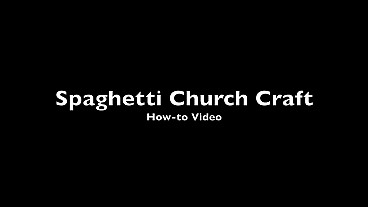Spaghetti Church How-to Video