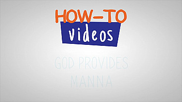 God Provides Manna How-to Video