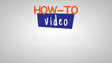 A Messenger Sent From God How-to Video