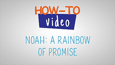 How-To Noah A Rainbow of Promise