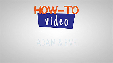 How To Adam & Eve
