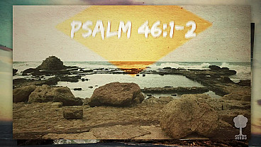 Refuge & Strength (Psalm 46:1-2)